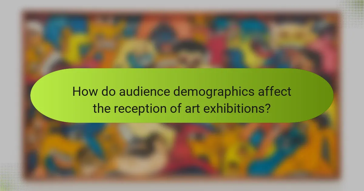 How do audience demographics affect the reception of art exhibitions?