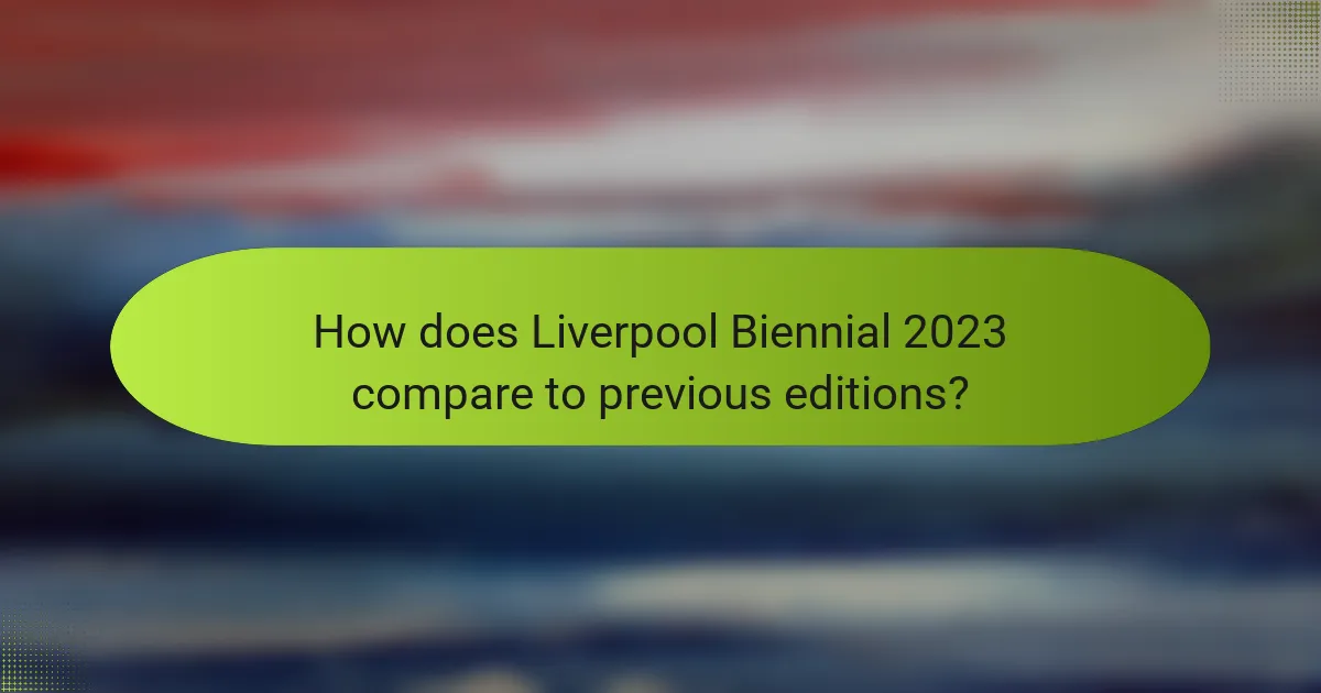 How does Liverpool Biennial 2023 compare to previous editions?