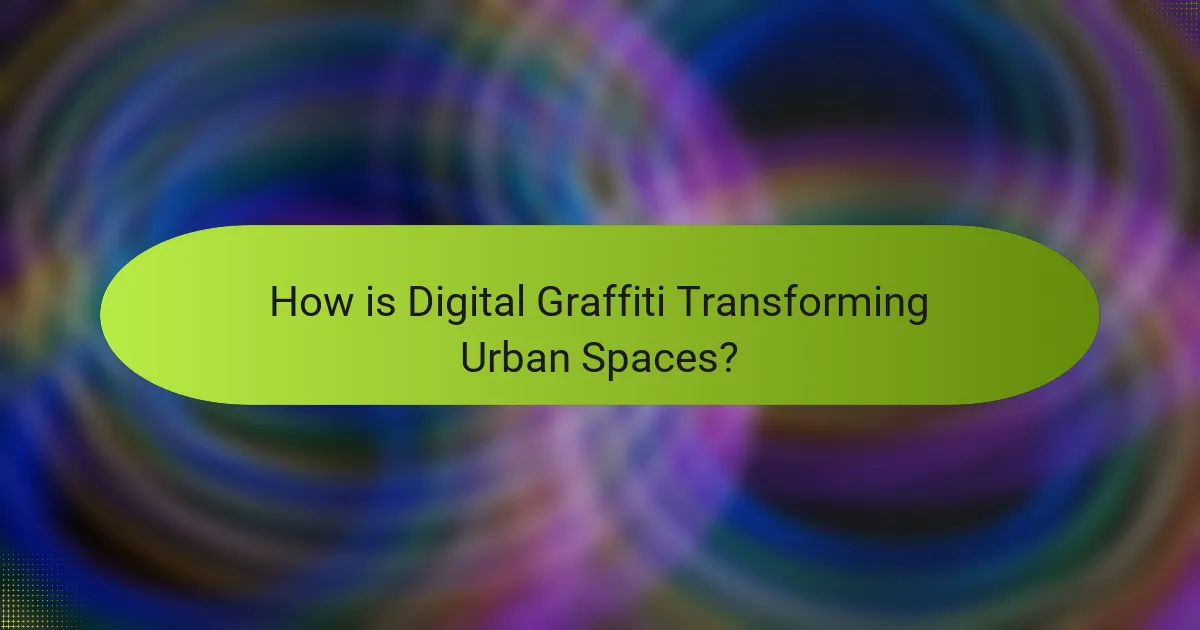 How is Digital Graffiti Transforming Urban Spaces?