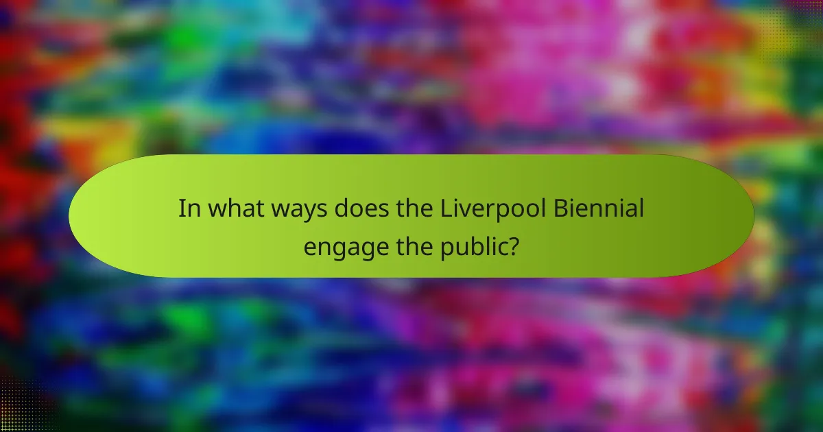 In what ways does the Liverpool Biennial engage the public?