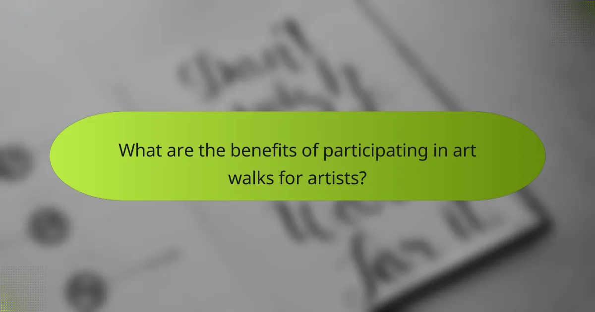What are the benefits of participating in art walks for artists?