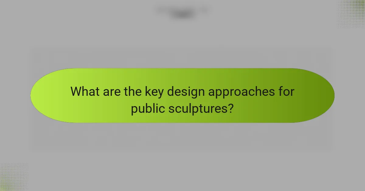 What are the key design approaches for public sculptures?