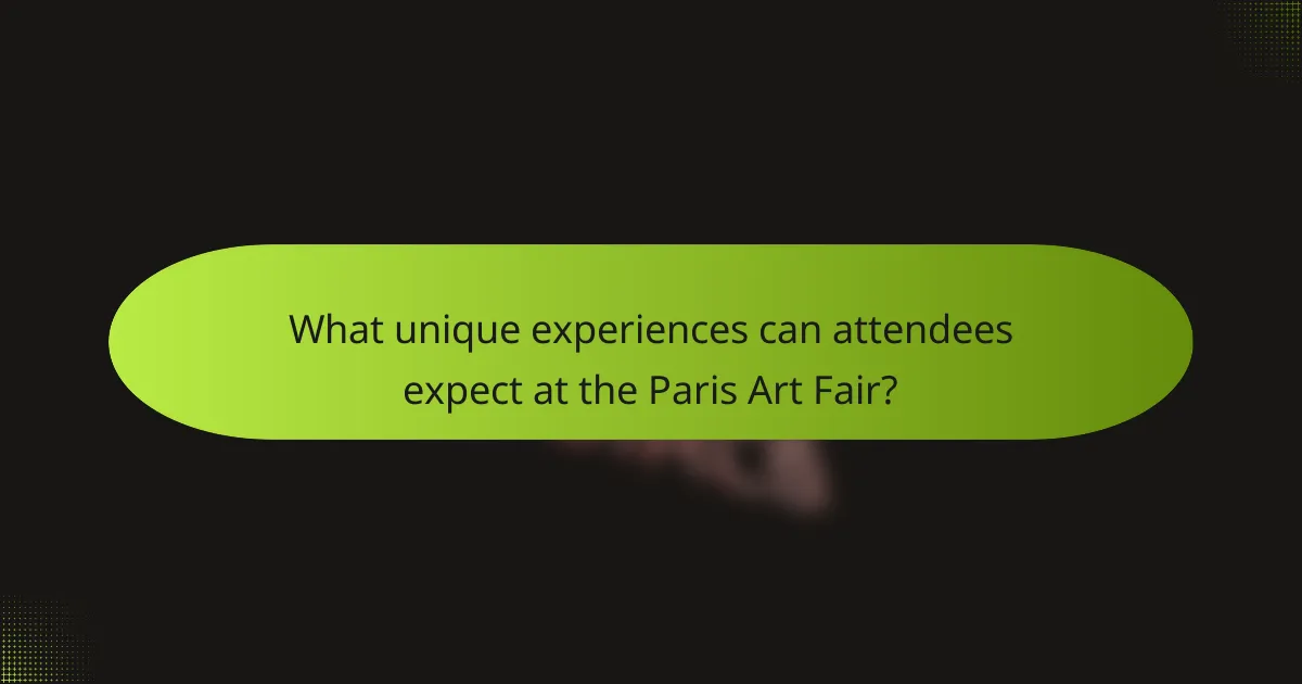 What unique experiences can attendees expect at the Paris Art Fair?