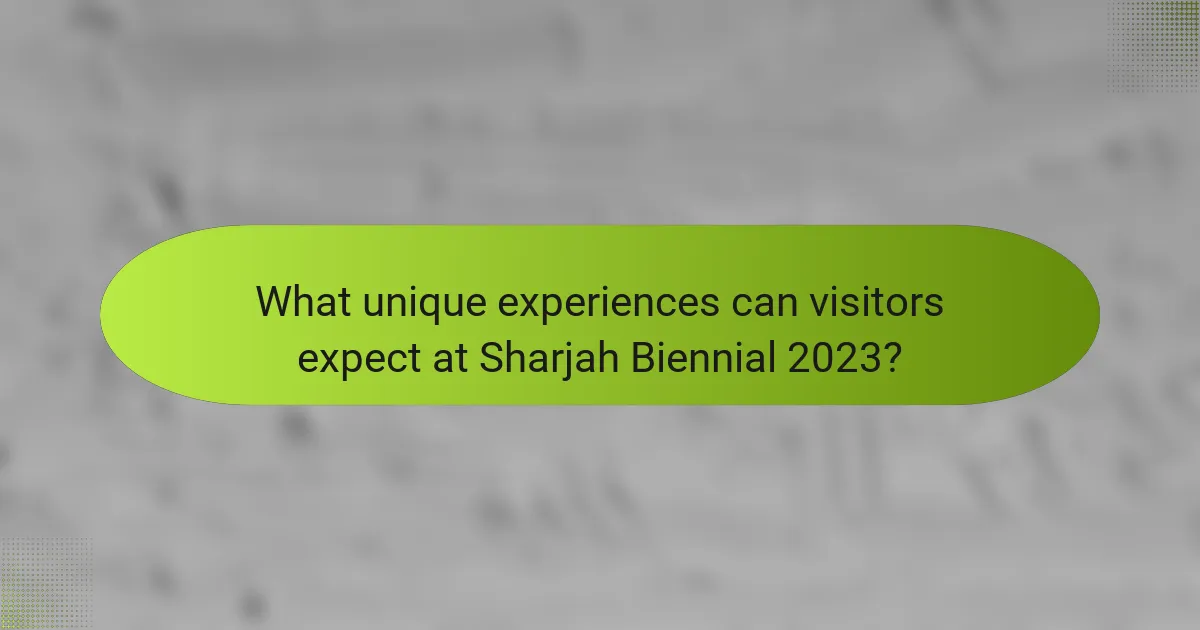 What unique experiences can visitors expect at Sharjah Biennial 2023?