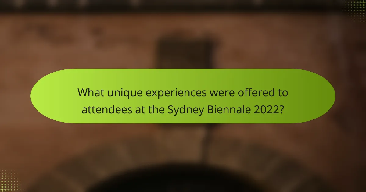 What unique experiences were offered to attendees at the Sydney Biennale 2022?