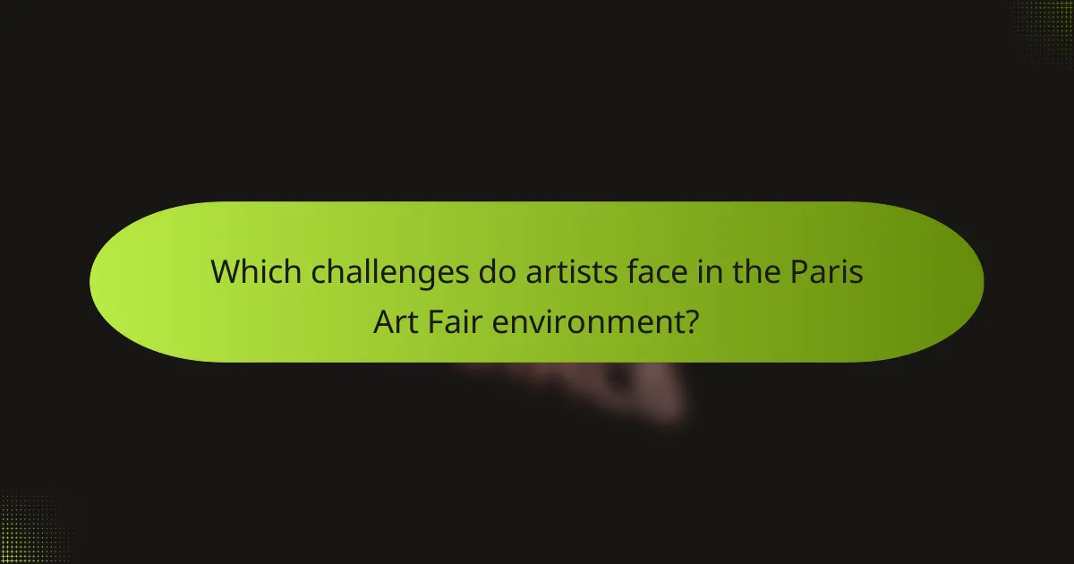 Which challenges do artists face in the Paris Art Fair environment?