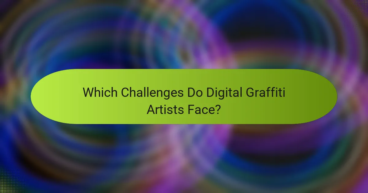 Which Challenges Do Digital Graffiti Artists Face?