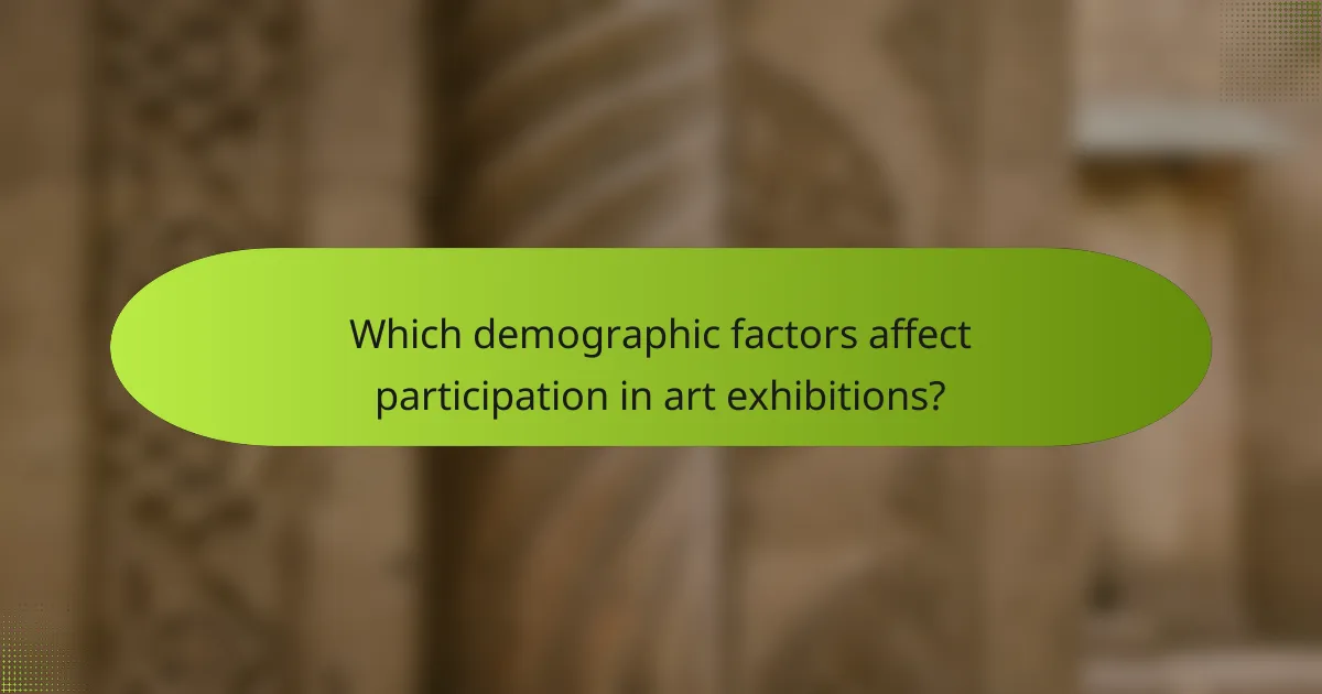 Which demographic factors affect participation in art exhibitions?