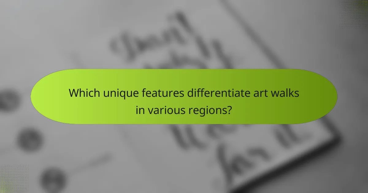 Which unique features differentiate art walks in various regions?